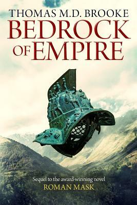 Bedrock of Empire by Thomas M. D. Brooke