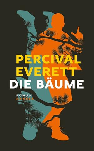 Die Bäume by Percival Everett