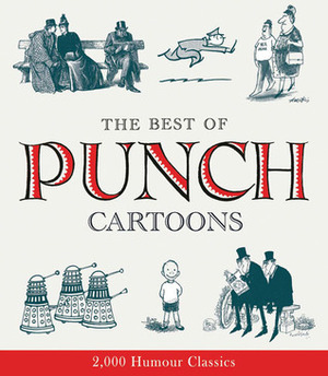 The Best of Punch Cartoons: 2,000 Humour Classics by Helen Walasek