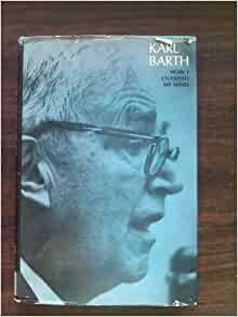 How I Changed My Mind by Karl Barth