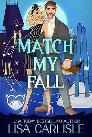 Match My Fall by Lisa Carlisle