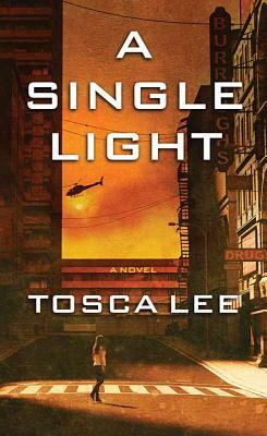 A Single Light by Tosca Lee