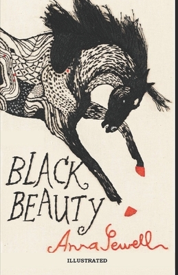 Black Beauty Illustrated by Anna Sewell