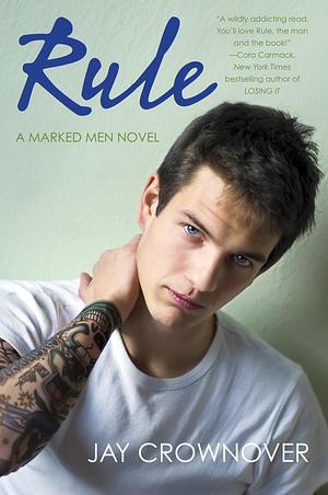 Rule: A Marked Men Novel by Jay Crownover, Jay Crownover