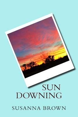 Sun Downing by Susanna Brown