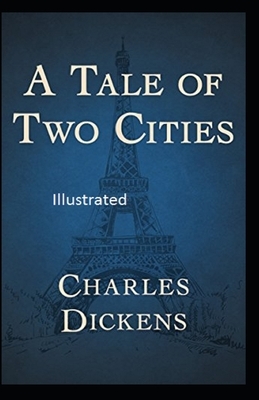 A Tale of Two Citis Illustrated by Charles Dickens