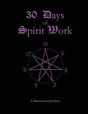 30 Days of Spirit Work by S. Connolly