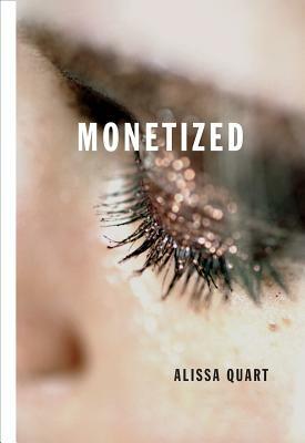 Monetized by Alissa Quart