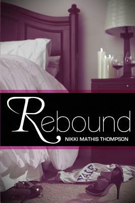 Rebound by Nikki Mathis Thompson