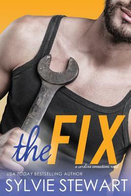 The Fix: A Carolina Connections Novel by Sylvie Stewart