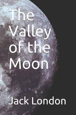 The Valley of the Moon by Jack London