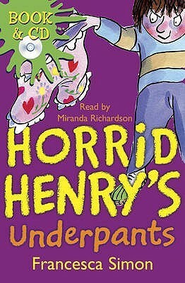 Horrid Henry's Underpants by Francesca Simon