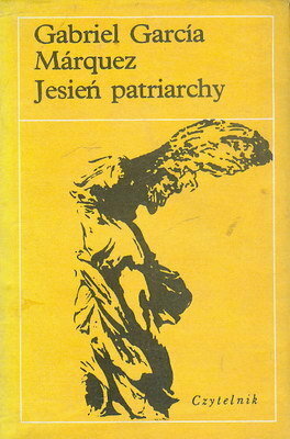 Jesień patriarchy by Carlos Marrodán Casas, Gabriel García Márquez