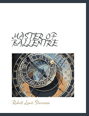 Master of Ballentre by Robert Louis Stevenson