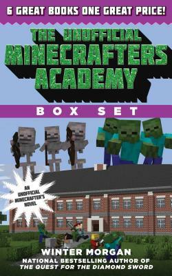 The Unofficial Minecrafters Academy Series Box Set: 6 Thrilling Stories for Minecrafters by Winter Morgan