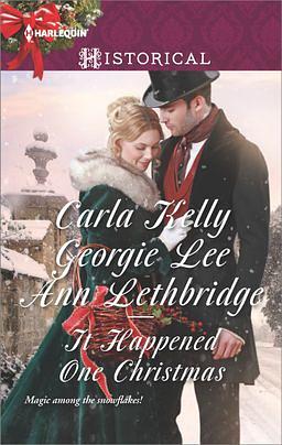 It Happened One Christmas by Georgie Lee, Anne Lethbridge, Carla Kelly