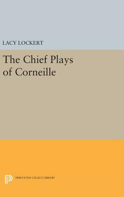 Chief Plays of Corneille by Pierre Corneille