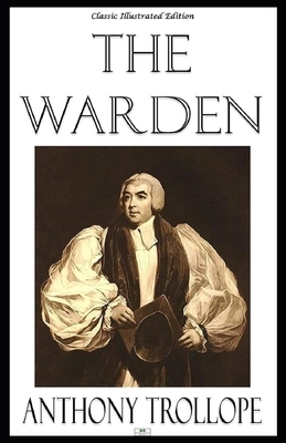 The Warden Illustrated by Anthony Trollope