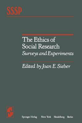 The Ethics of Social Research: Surveys and Experiments by 