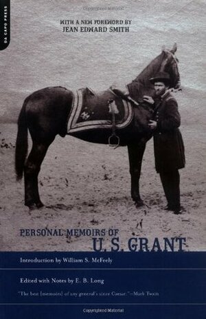 Personal Memoirs of U.S. Grant by E.B. Long, Ulysses S. Grant