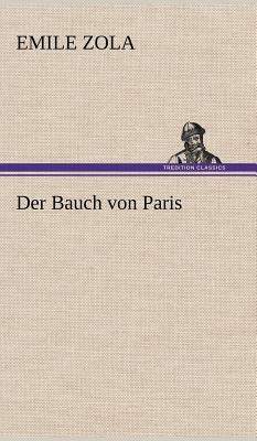 Der Bauch von Paris by Émile Zola