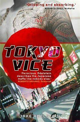 Tokyo Vice by Jake Adelstein