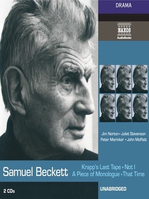 Krapp's Last Tape and Not I by Jim Norton, Juliet Stevenson, Samuel Beckett, John Moffatt, Peter Marinker