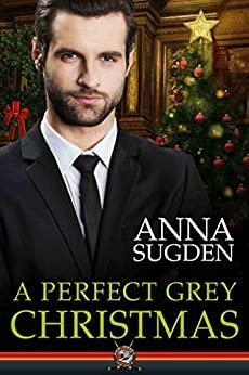 A Perfect Grey Christmas by Anna Sugden