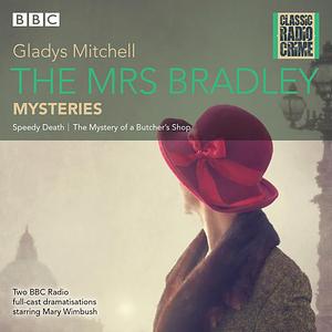 The Mrs Bradley Mysteries by Gladys Mitchell, Gladys Mitchell, Mary Winbush, Leslie Phillips