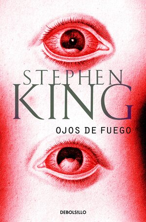 Ojos de fuego by Stephen King