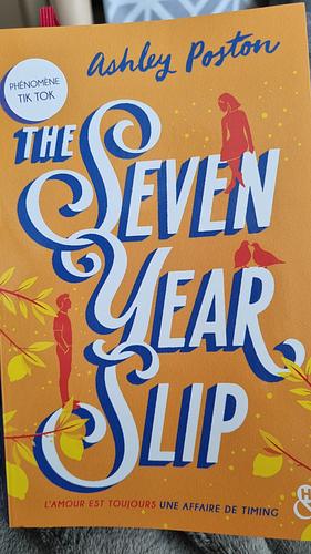 The seven year slip by Ashley Poston