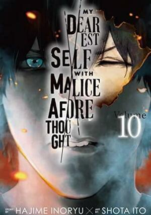 My Dearest Self with Malice Aforethought Vol. 10 by Hajime Inoryū