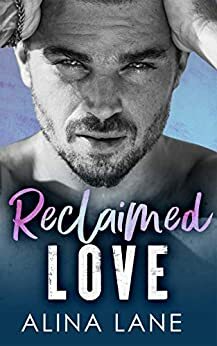 Reclaimed Love by Alina Lane