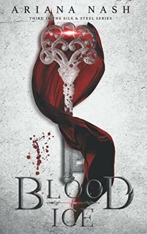 Blood & Ice by Ariana Nash