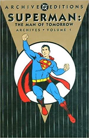 Superman: The Man of Tomorrow Archives, Vol. 1 by Otto Binder, Jerry Coleman, Mark Waid