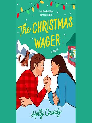 The Christmas Wager by Holly Cassidy