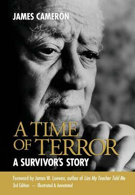 A Time of Terror: A Survivor's Story by James Cameron