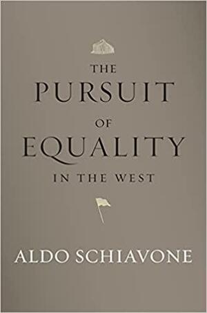 The Pursuit of Equality in the West by Aldo Schiavone