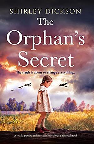 The Orphan's Secret by Shirley Dickson