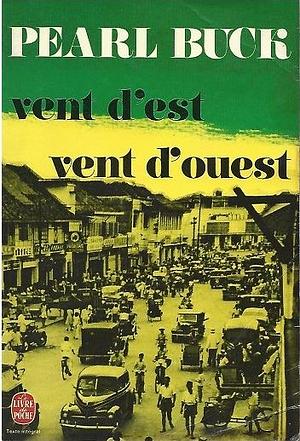 Vent d'Est, Vent d'Ouest by Pearl S. Buck