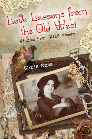 Love Lessons from the Old West by Chris Enss