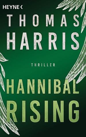 Hannibal Rising: Thriller by Thomas Harris
