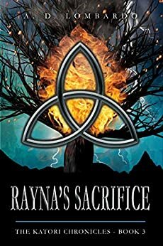 Rayna's Sacrifice by A.D. Lombardo