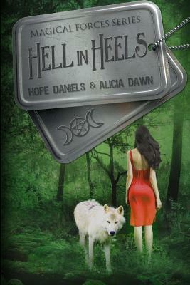 Hell In Heels by Hope Daniels, Alicia Dawn