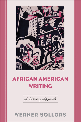 African American Writing: A Literary Approach by Werner Sollors