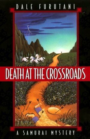 Death at the Crossroads by Dale Furutani
