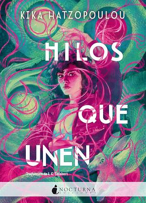 Hilos que unen by Kika Hatzopoulou