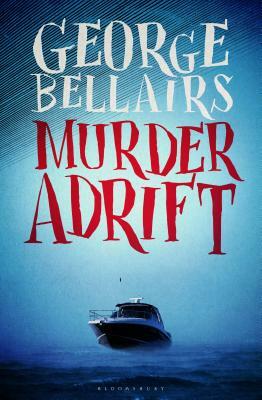 Murder Adrift by George Bellairs