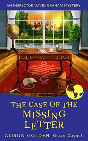The Case of the Missing Letter by Grace Dagnall, Alison Golden