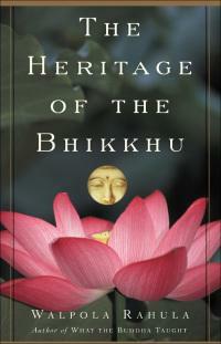 Heritage of the Bhikku by Walpola Rahula